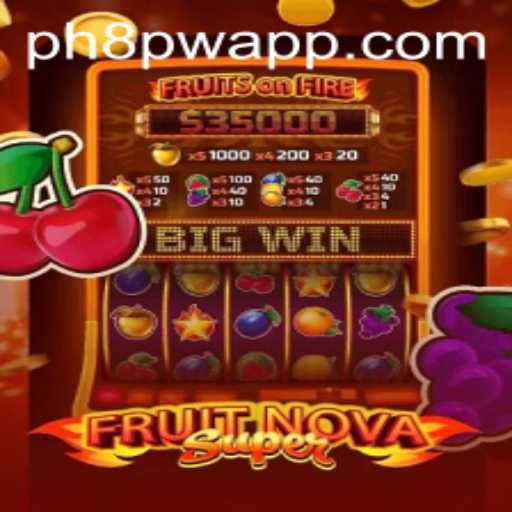 FruitNovaSuper: A Fresh Gaming Experience with PH8.PW